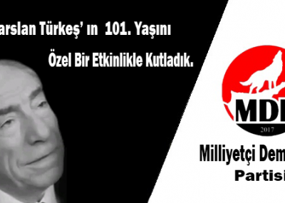 Alparslan Türkeş'in 101. Yaşını Etkinlikle Kutladık